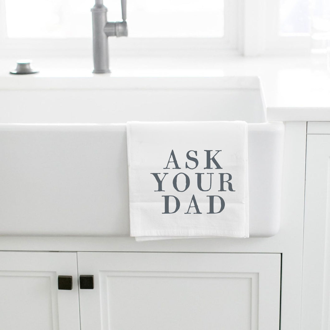 ASK YOUR DAD TEA TOWEL