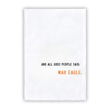 Load image into Gallery viewer, Collegiate Tea Towel &quot;AND ALL GODS PEOPLE SAID: WAR EAGLE
