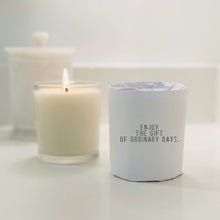 Load image into Gallery viewer, ENJOY THE GIFT OF AN ORDINARY DAY Soy Candle
