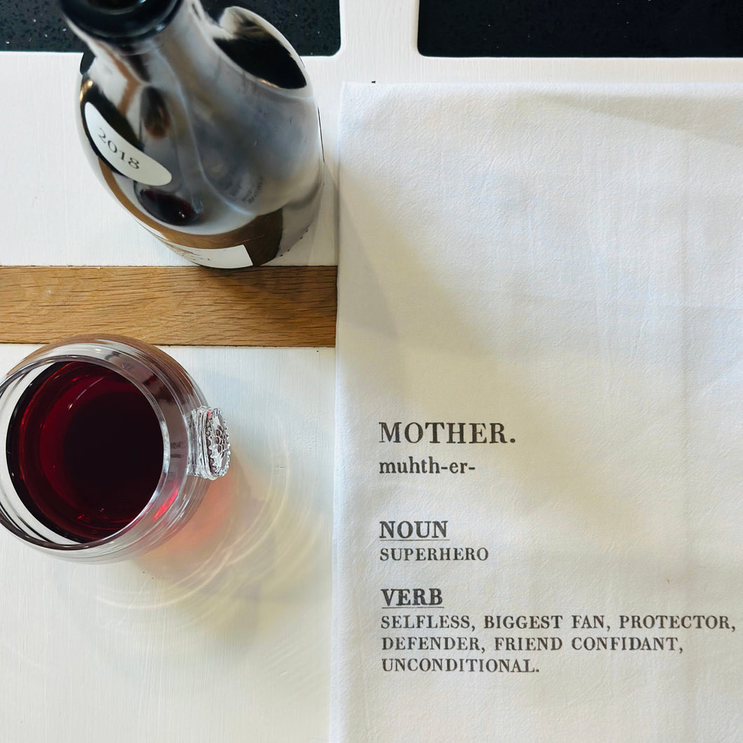 ONE DEFINITION OF MOTHER TEA TOWEL