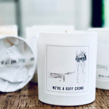 Load image into Gallery viewer, WE&#39;RE A RUFF CROWD SOY CANDLE
