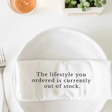 Load image into Gallery viewer, Tea Towel &quot;The Lifestyle you ordered is out of stock&quot;
