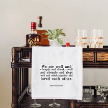 Load image into Gallery viewer, Tea Towel &quot;We Ate Well...Ernest Hemingway&quot;
