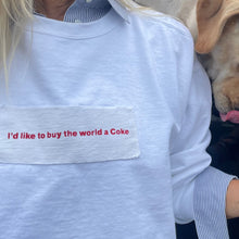 Load image into Gallery viewer, I&#39;d like to buy the World a Coke - Sweatshirt
