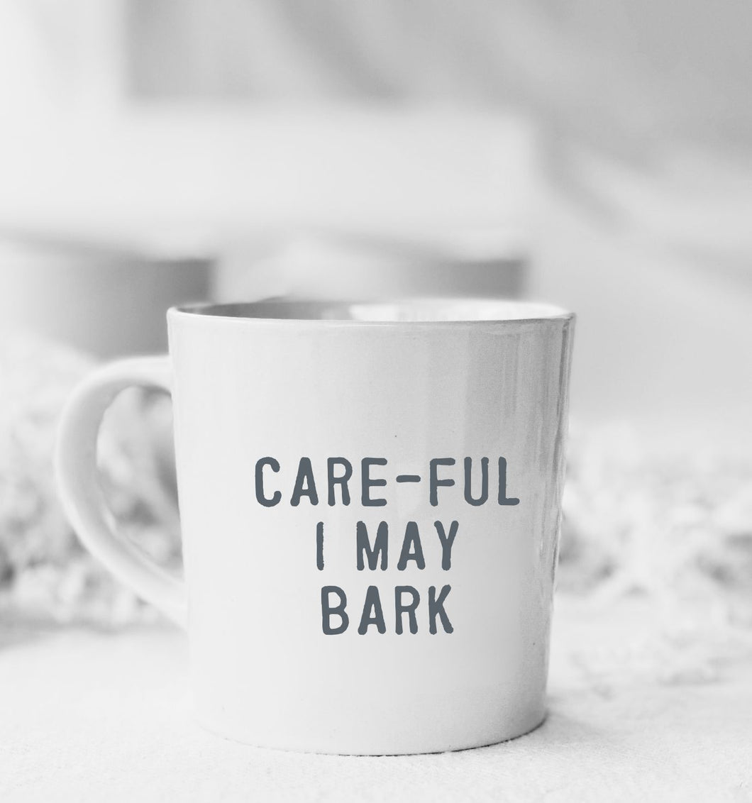 Copy of Copy of Bungalow Mugs  Care-ful I may Bark