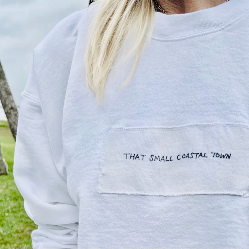 THAT SMALL COASTAL TOWN - SWEATSHIRT