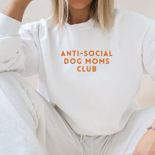 Load image into Gallery viewer, ANTI-SOCIAL DOG MOM&#39;S CLUB SWEATSHIRT
