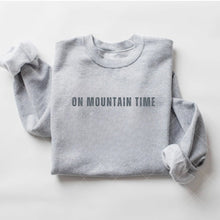 Load image into Gallery viewer, ON MOUNTAIN TIME SWEATSHIRT
