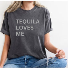 Load image into Gallery viewer, TEQUILLA LOVES ME
