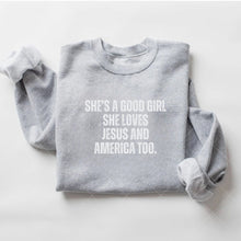 Load image into Gallery viewer, SHES A GOOD GIRL SWEATSHIRT
