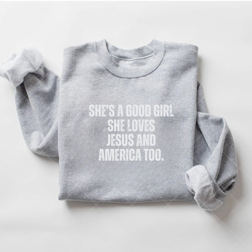 SHES A GOOD GIRL SWEATSHIRT