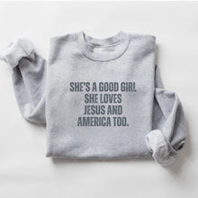 Load image into Gallery viewer, SHES A GOOD GIRL SWEATSHIRT
