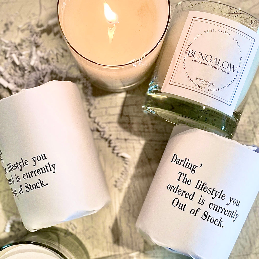 THE LIFE STYLE YOU ORDERED IS-OUT OF ORDER SOY CANDLE