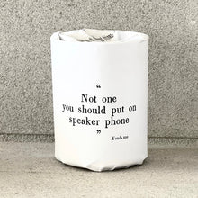 Load image into Gallery viewer, Not one you should put on speaker phone SOY CANDLE
