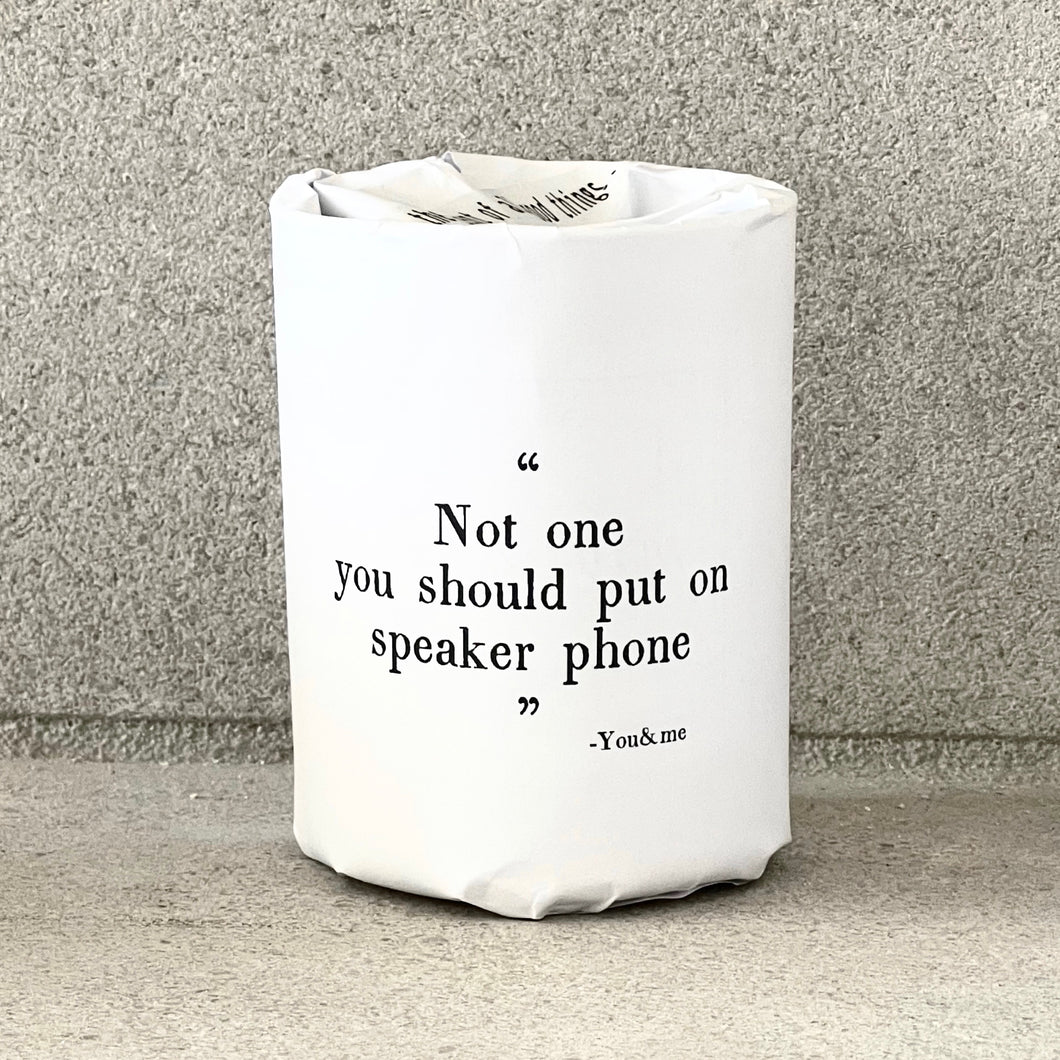 Not one you should put on speaker phone SOY CANDLE