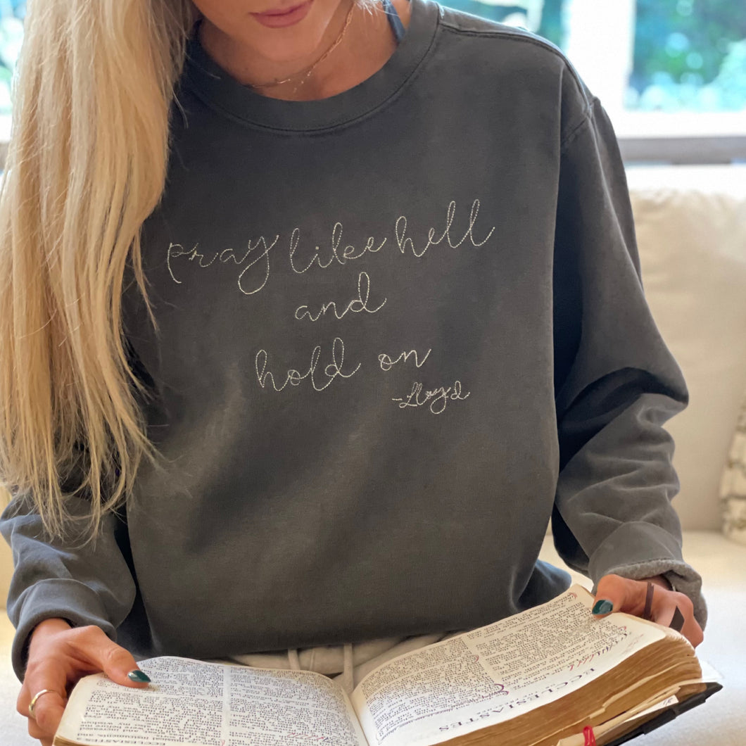 PRAY LIKE HELL - SWEATSHIRT